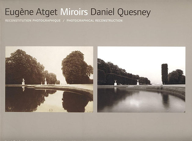 Eugène Atget / Daniel Quesney : Miroirs